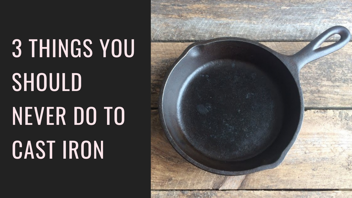 3 Things You Should Never Do to Your Hardworking Cast Iron Pans Glory